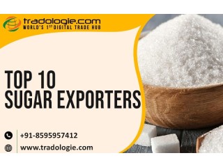 Top 10 Sugar Exporters.